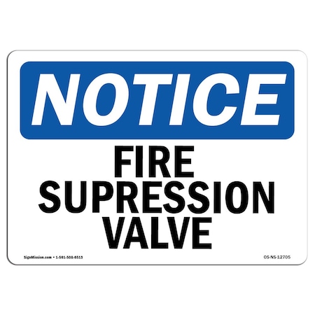 Signmission OSHA Notice Sign, Fire Suppression Valve, 10in X 7in Aluminum, 7" W, 10" L, Landscape OS-NS-A-710-L-12705